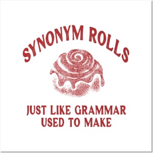 Synonym Rolls, Just Like Grammar Used To Make, Gifts For Teachers, Teacher Gift, Back to School, Pun T Shirt, Gift for English Teacher Posters and Art